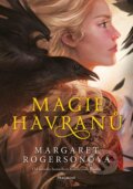 Magie havranů - Margaret Rogerson