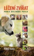 Léčení zvířat podle bylináře Pavla - Pavel Váňa, Klára Holubcová (Ilustrátor)