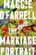 The Marriage Portrait - Maggie O&#039;Farrell