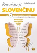 Precvičme si slovenčinu pre 6. ročník základných škôl a 1. ročník gymnázií s osemročným štúdiom - Renáta Somorová
