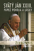 Svätý Ján XXIII. - pápež pokoja a lásky - Eugen Filkorn