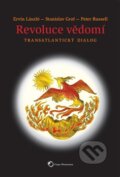 Revoluce vědomí - Stanislav Grof, Ervin Laszlo, Peter Russell
