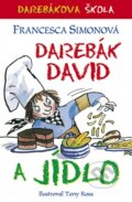 Darebák David a jídlo - Francesca Simon