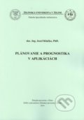 Plánovanie a prognostika v aplikáciách - Jozef Klučka