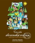 Čím žila slovenská rodina - Katarína Nádaská, Martina Kellenberger (ilustrátor)