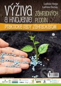 Výživa a hnojenie záhradných plodín - Ladislava Varga, Ladislav Ducsay