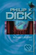 Minority Report (I) - Philip K. Dick