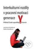 Interkulturní rozdíly v pracovní motivaci generace Y - Jaroslava Kubátová, Adéla Kukelková