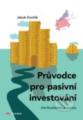 Průvodce pro pasivní investování - Dvořák Jakub, Nikola Tilgnerová (Ilustrátor)