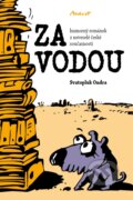 ZA VODOU - humorný románek z neveselé české současnosti - Svatopluk Ondra