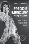 Freddie Mercury - The King of Queen - Laura Jackson