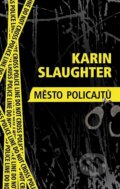 Město policajtů - Karin Slaughter