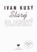 Starý Vajanský - Ivan Kusý