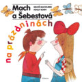 Mach a Šebestová na prázdninách (české vydání) - Miloš Macourek, Adolf Born (ilustrácie)