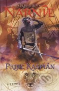 Princ Kaspián - Kroniky Narnie (Kniha 4)