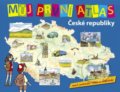 Můj první atlas České republiky - 