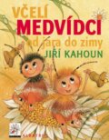 Včelí medvídci od jara do zimy - Jiří Kahoun, Ivo Houf (ilustrátor)