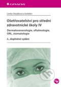 Ošetřovatelství pro střední zdravotnické školy IV - Lenka Slezáková a kolektív