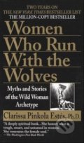 Women Who Run With the Wolves - Clarissa Pinkola Estés