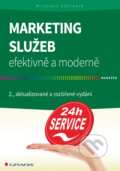 Marketing služeb - efektivně a moderně - Miroslava Vaštíková