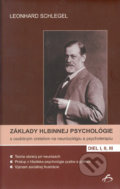 Základy hlbinnej psychológie s osobitným zreteľom na neurózológiu a psychoterapiu. I, II, III - Leonhard Schlegel