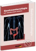 Gastroenterológia pre všeobecných lekárov - Marian Bátovský