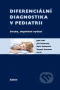 Diferenciální diagnostika v pediatrii - Jan Lebl, Jiří Bronský, Petr Pohunek, Tomáš Seeman a kolektív