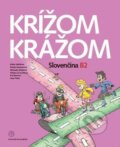 Krížom krážom - Slovenčina B2 - Adela Gabríková, Renáta Kamenárová, Michaela Mošaťová a kolektív