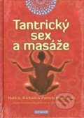 Tantrický sex a masáže - Mark Michaels, Patricia Johnson