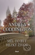 Měl to být hezký život - Andrea Coddington