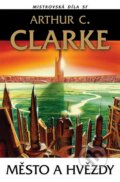 Město a hvězdy - Arthur C. Clarke