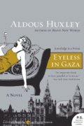 Eyeless in Gaza - Aldous Huxley