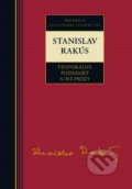 Temporálne poznámky a iné prózy - Stanislav Rakús