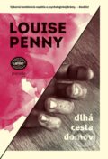 Dlhá cesta domov - Louise Penny
