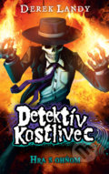 Detektív Kostlivec - Hra s ohňom - Derek Landy