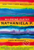 Milostné pletky Nathaniela P. - Adelle Waldman