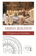 Dejiny jezuitov - John W. O´Malley