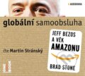 Globální samoobsluha - Jeff Bezos a věk Amazonu  - Brad Stone