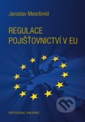 Regulace pojišťovnictví v EU - Jaroslav Mesršmíd