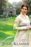 The Girl in the Gatehouse - Julie Klassen