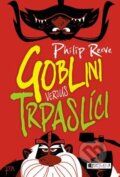 Goblini versus trpaslíci - Philip Reeve