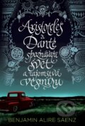 Aristoteles a Dante spoznávajú svet a tajomstvá vesmíru - Benjamin Alire Sáenz