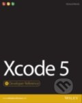 Xcode 5: Developer Reference - Richard Wentk