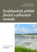 Encyklopedický přehled jílových a příbuzných minerálů - Martin Šťastný