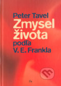 Zmysel života podľa V.E. Frankla - Peter Tavel