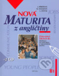 Nová maturita z angličtiny - Základná úroveň B1 + 2 CD - J. Bérešová, M. Macková, L. Steyne