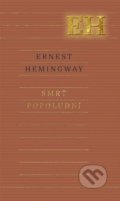 Smrť popoludní - Ernest Hemingway
