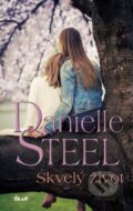 Skvelý život - Danielle Steel