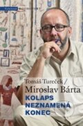 Kolaps neznamená konec - Miroslav Bárta, Tomáš Tureček