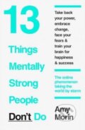 13 Things Mentally Strong People Don&#039;t Do - Amy Morin